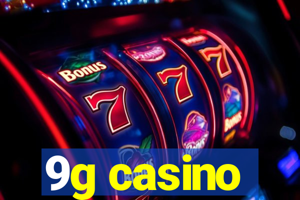 9g casino
